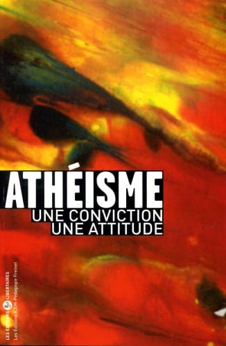 Athéisme : une conviction, une attitude