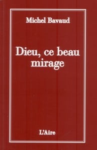 Dieu, ce beau mirage