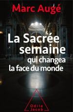 La sacrée semaine qui changea la face du monde.